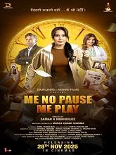 Me No Pause Me Play